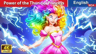 The Power of the Thunder Princess ⚡ English Storytime Fairy Tales in English @WOAFairyTalesEnglish