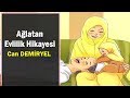 AĞLATAN İBRETLİK EVLİLİK HİKAYESİ (ibretlik hikayeler ...