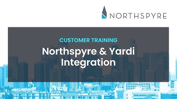 The Power of Integrating Northspyre and Yardi