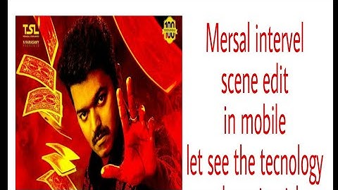 MERSAL INTERVEL SCENE EDIT IN MOBILE