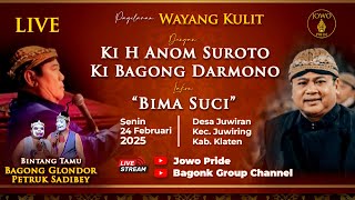 🔴LIVE Wayang Kulit Ki H Anom Suroto & Ki Bagong Darmono BT Bagong Glondor & Petruk Sadibey Bimo Suci