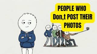 Psychology of People Who Don't Post their Photos on Social Media