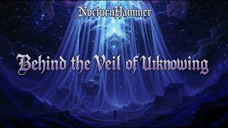 NocturnHammer – Behind the Veil of Unknowing |#metal | Dark Fantasy #musica #music #metalhead