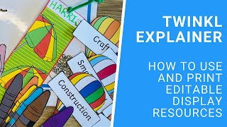 How to Use and Print Editable Display Resources