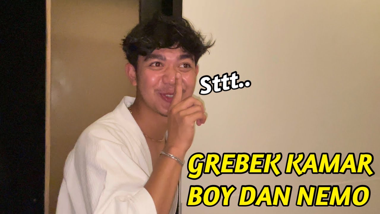 GREBEK KAMAR BOY DAN NEMO BIKIN SALFOK ADA INI.. || Bersenang senang sebelum pulang
