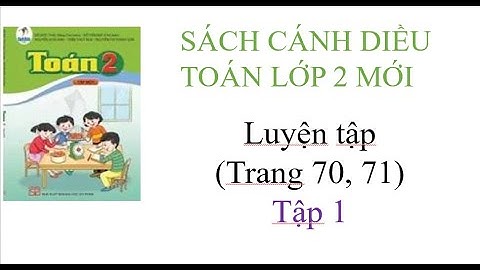 Toán lớp 2 mới sách Cánh Diều - Luyện tập (trang 70, 71)
