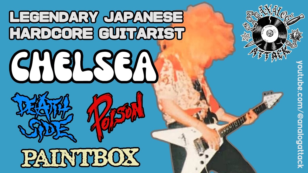 A Deep Dive into JAPANESE HARDCORE PUNK Guitarist CHELSEA's