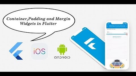 Container, Margin And Padding Widgets in Flutter : #10