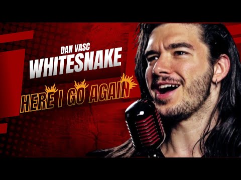 DAN VASC - Here I Go Again - WHITESNAKE COVER - FIRST TIME REACT