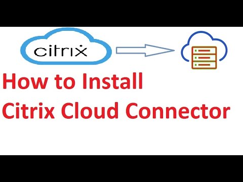Citrix Cloud Connector Installation and Configuration