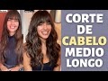 CORTE CABELO MÉDIO LONGO FEMININO | CORTE DE CABELO LONGO COM FRANJA | PENTEADO MODERNO