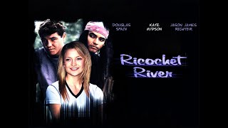 Ricochet River (2001) Ricochet River (2001)