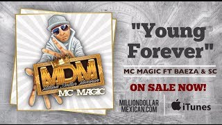 MC MAGIC ft Baeza & SC YOUNG FOREVER