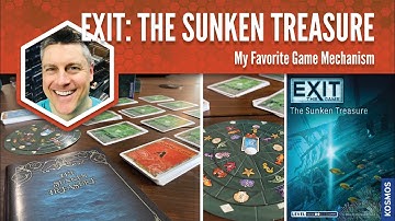 Exit: The Sunken Treasure: My Favorite Game Mechanism