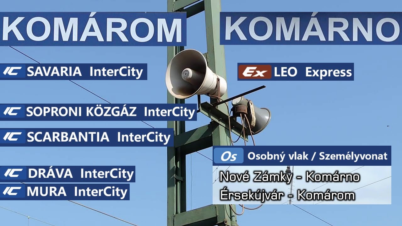 Hangosbemondás MINDKÉT KOMÁROMBAN! InterCity Budapestről - LEO Express Pozsonyból | Hlášení Komárno