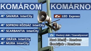 Hangosbemondás MINDKÉT KOMÁROMBAN! InterCity Budapestről - LEO Express Pozsonyból | Hlášení Komárno