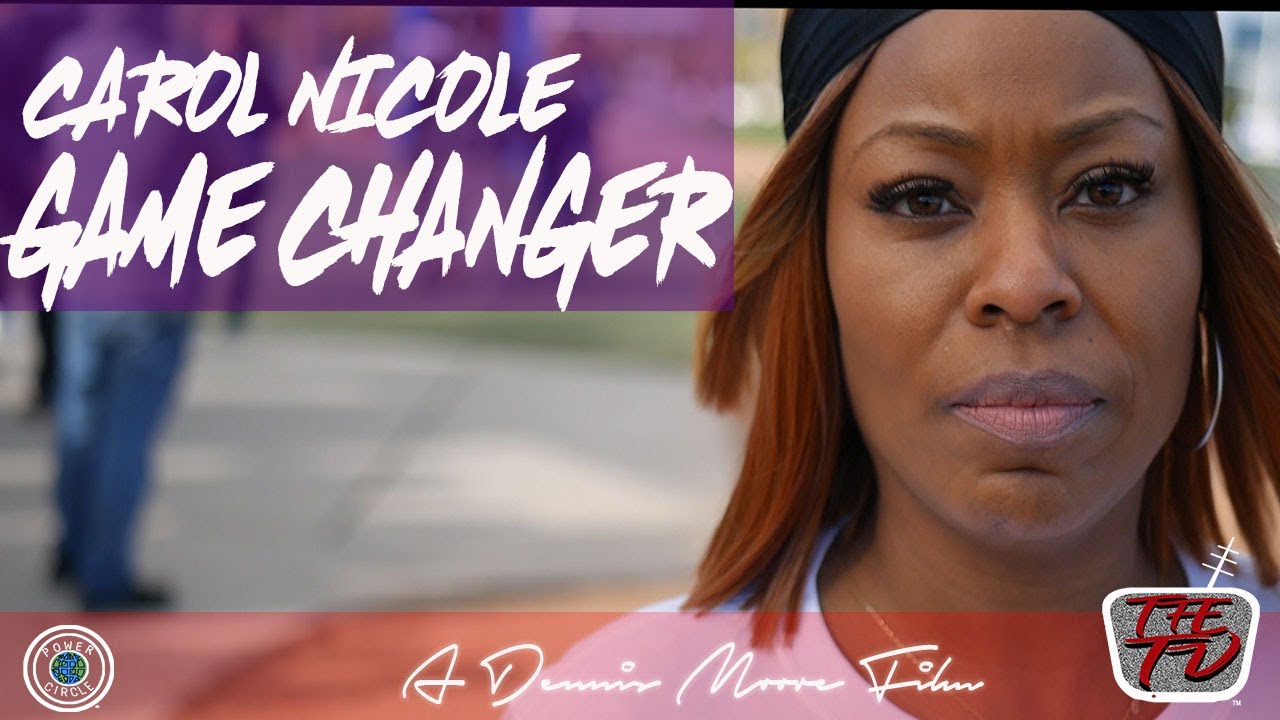 TFE TV : Carol Nicole - Game Changer Dir. x @TFEBOSS