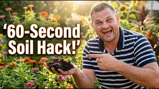 This 60-Second Soil Hack Will Change Your Garden Forever!