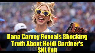 Dana Carvey Reveals Shocking Truth About Heidi Gardner's SNL Exit