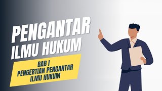 BAB I Pengantar Ilmu Hukum | Materi Perkuliahan Seputar Hukum.