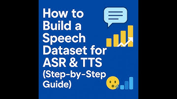 How to Build a Speech Dataset for ASR & TTS (Step-by-Step Guide) 🗣️📊