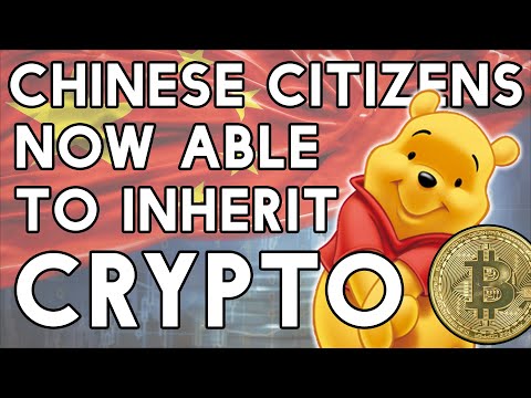 Chinese Citizens Are Now Able To Inherit Crypto!