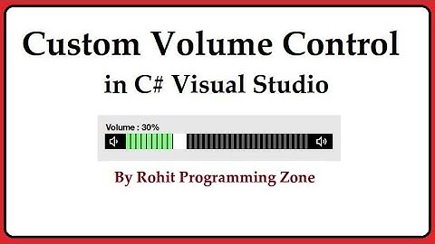 Custom Volume Control in C# Visual Studio By Rohit Programming Zone