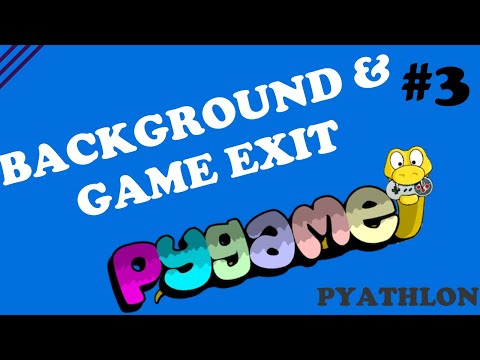 Adding Background Color and Game Exit Logic  [2D Game Development in Python #3]