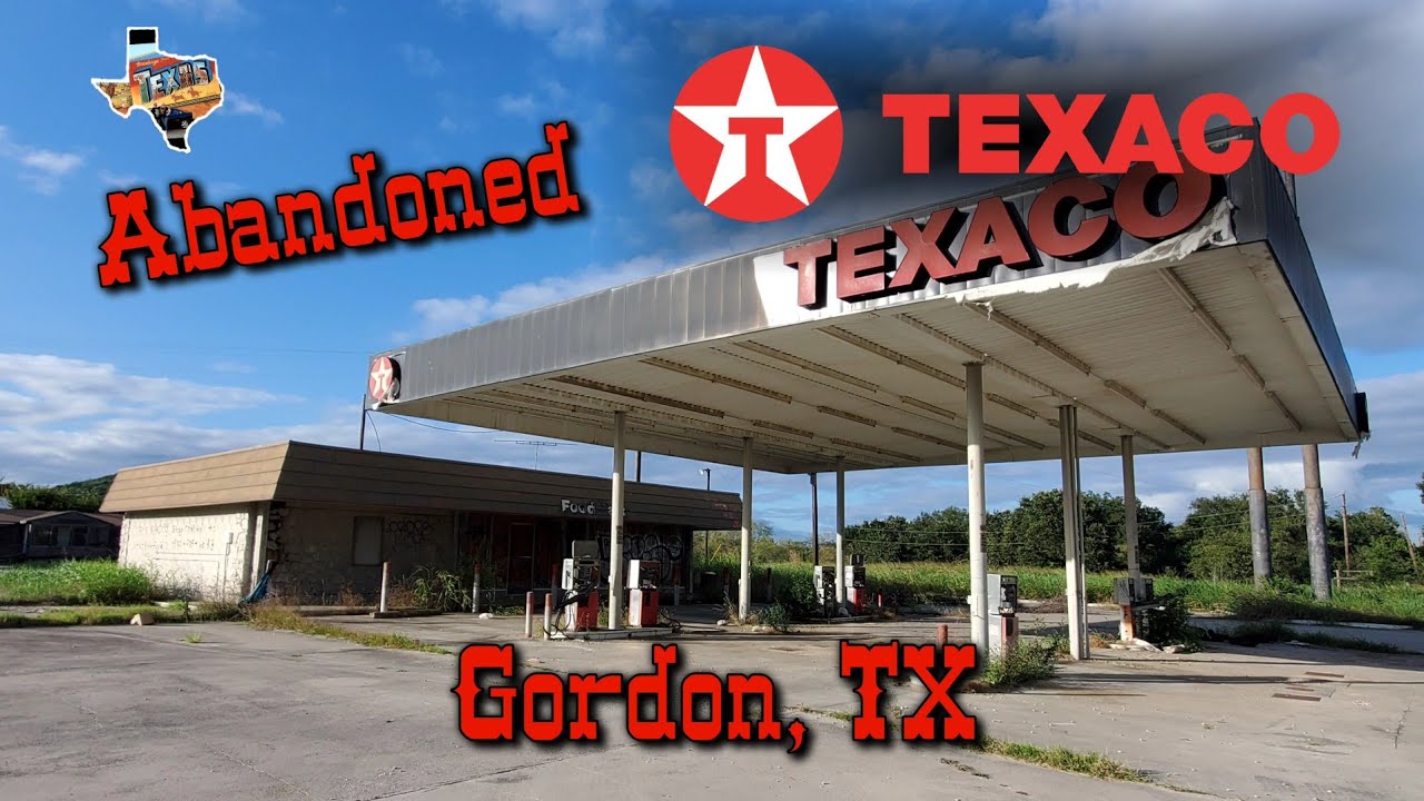 Abandoned Texaco Gordon, TX YouTube
