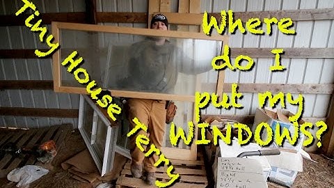 Tiny House Terry E12 - Where do I put my Windows?