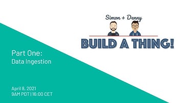 Tech Talk | Simon and Denny Build a Thing! Part One