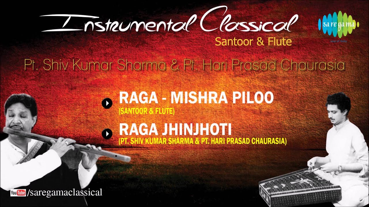 Instrumental Classical Music Santoor And Flute Pt Shiv Kumar Sharma