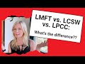 MFT vs. LPCC vs. LCSW: How to decide which path to becoming a therapist is right for you!