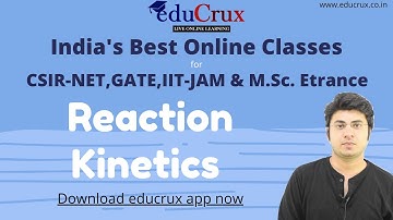 Reaction Kinetics|Biochemistry|CSIR Net Life Science|IIT JAM|M.Sc. Entrance|Educrux