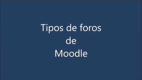 Tipos de foros en Moodle