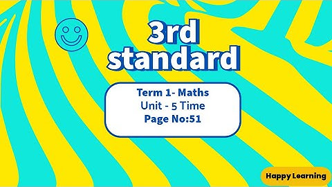 3rd standard Maths Unit 5 - Time page no: 51