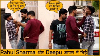 Deepu ने Rahul Sharma पर उठाया हाथ  | The Street Boyzz