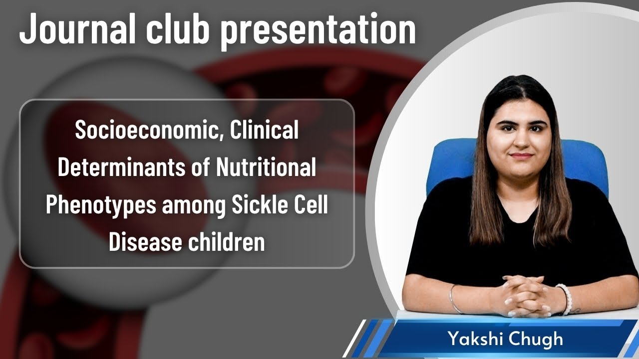 Journal Club- Determinants of Nutritional Phenotypes among Children with Sickle Cell Disease