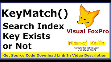 vfp keymatch function | KeyMatch() | Search Index key in Visual Foxpro | what is keymatch in vfp