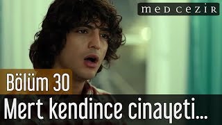 Medcezir 30.Bölüm - Mert kendince cinayeti çözmeye çalışır