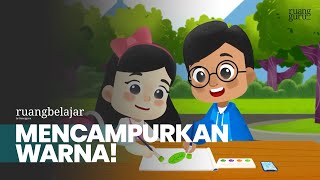 Mengenal Warna Campuran (Warna Sekunder) | Belajar Bahasa Indonesia Bersama Dafa dan Lulu - 1 SD