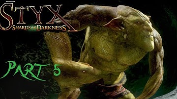 STYX SHARDS OF DARKNESS Gameplay Walkthrough Part 5