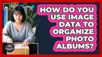 How Do You Use Image Data To Organize Photo Albums? - Your Organization Mentor