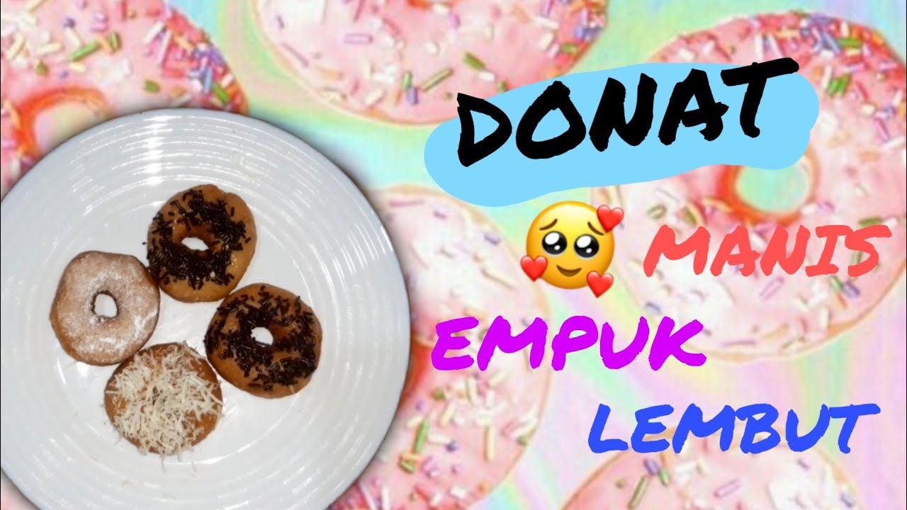 LDSF - Cara membuat donat empuk dan mengembang (Mudah, cepat dan enak)