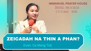 Evan.Ca Meng Tial || ZEICADAH NA THIN A PHAN  || #Thawngṭha