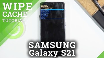 How to Wipe Cache Partition in SAMSUNG Galaxy S21 – Remove Cache