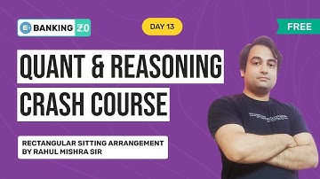 FREE QUANT AND REASONING CRASH COURSE DAY 13 | RECTANGULAR SITTING ARRANGEMENT | ENTRI APP BANKING