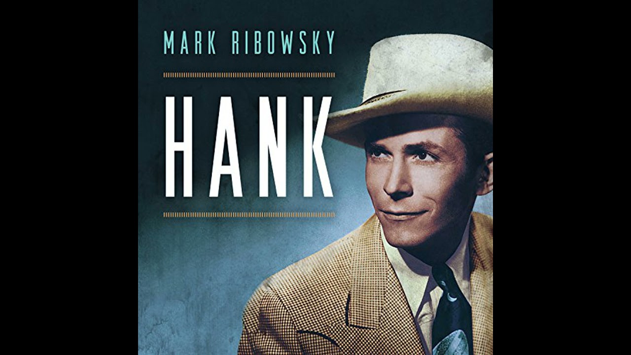 Hank: The Short Life and Long Country Road of Hank Williams Audiobook by Mark Ribowsky