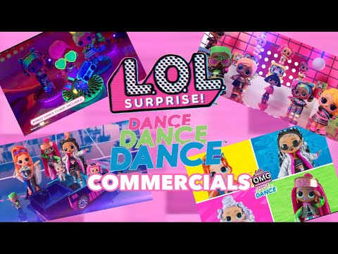 All the “dance dance dance” series commercials- O.M.G. Dolls,TOTS and dance machine