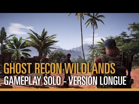 Tom Clancy's Ghost Recon Wildlands : Démo de Gameplay Solo